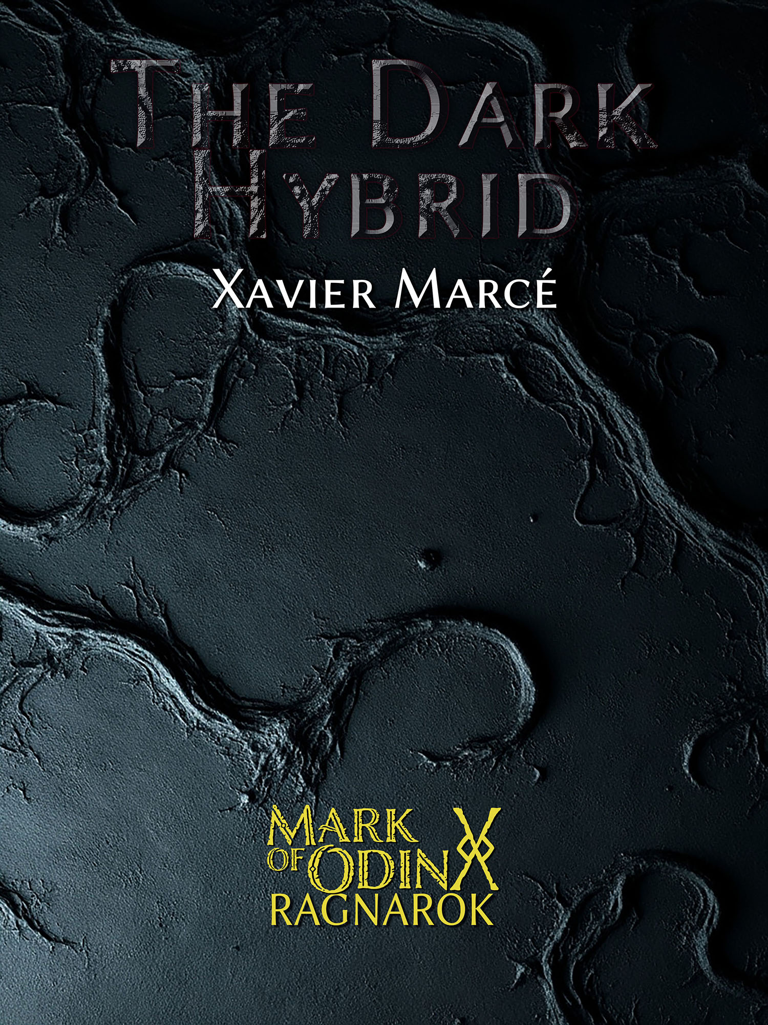The Dark Hybrid, Bonus Chapter for Mark of Odin: Ragnarok book by author and writer Xavier Marce