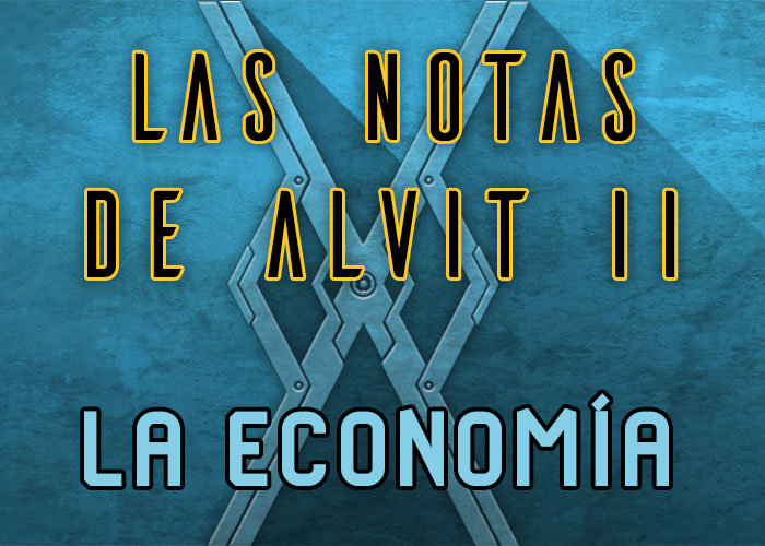 Las notas de Alvit #02: La Economía