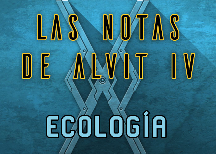 Las notas de Alvit #04: Ecología