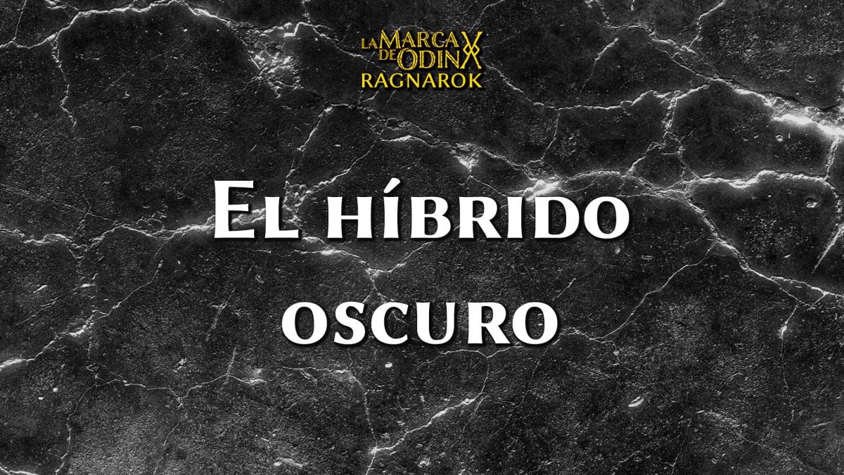 La marca de Odín: Ragnarok - El híbrido oscuro