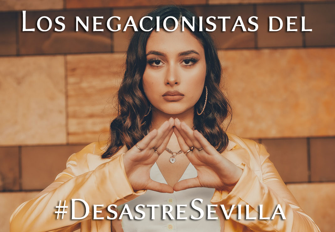 Los negacionistas del #DesastreSevilla