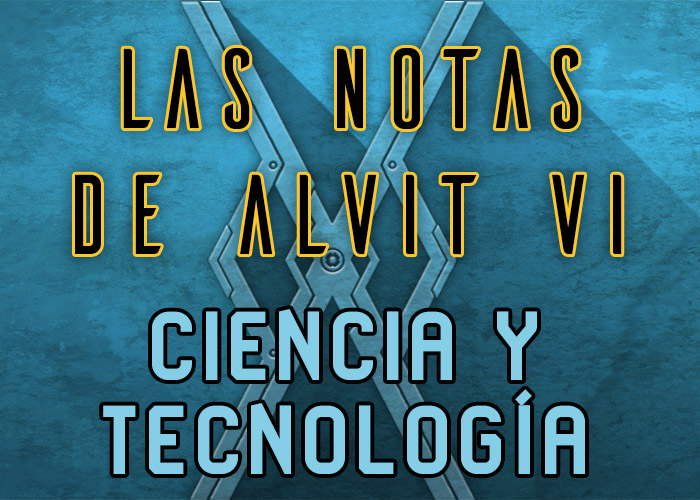Ya disponible el relato extendido ‘Las notas de Alvit #06: Ciencia y tecnología’