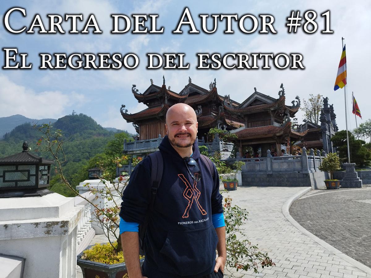 Carta del autor #81: El regreso del escritor