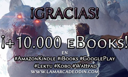 ¡Más de 10.000 eBooks vendidos de La Marca de Odín el despertar en Kindle, iBooks y Google play!